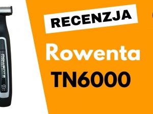 Rowenta Forever Sharp TN6000 recenzja i test